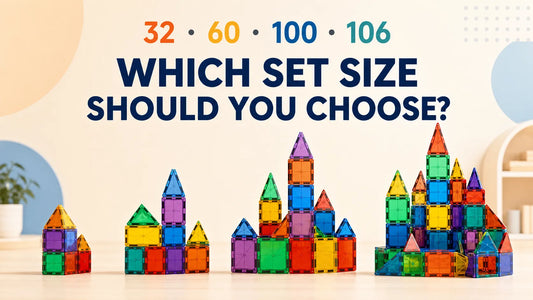 32pcs, 60pcs, 100pcs, or 106pcs Magnetic Tiles: Which Set Size Should You Choose?